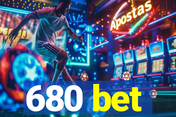 680 bet
